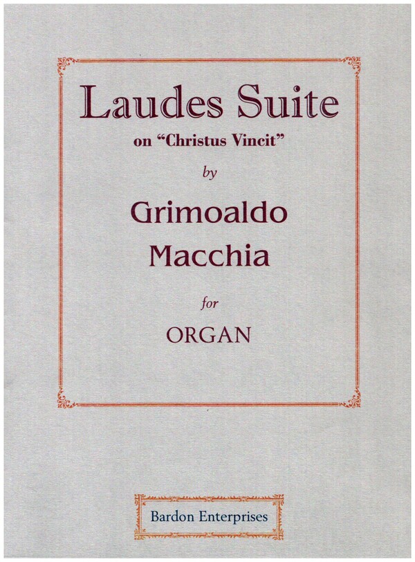 Laudes Suite on 'Christus Vincit'  for organ  