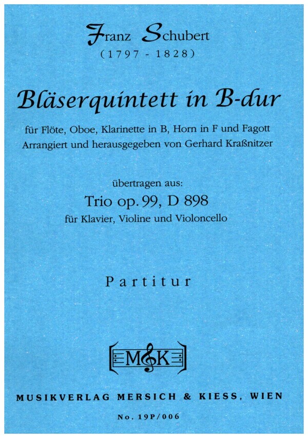Quintett B-Dur op.99 D898  für Flöte, Oboe, Klarinette, Horn und Fagott  Studienpartitur