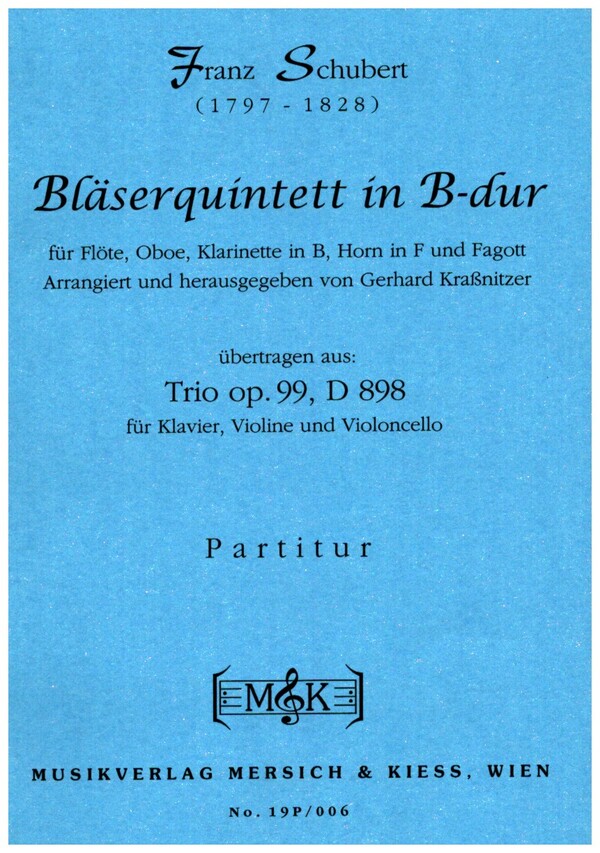 Quintett B-Dur op.99 D898&nbsp;&nbsp;für Flöte, Oboe, Klarinette, Horn und Fagott&nbsp;&nbsp;Studienpartitur