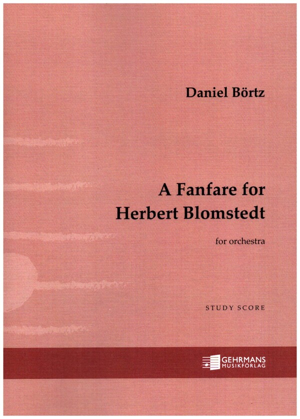 A Fanfare for Herbert Blomstedt  for orchestra  study score