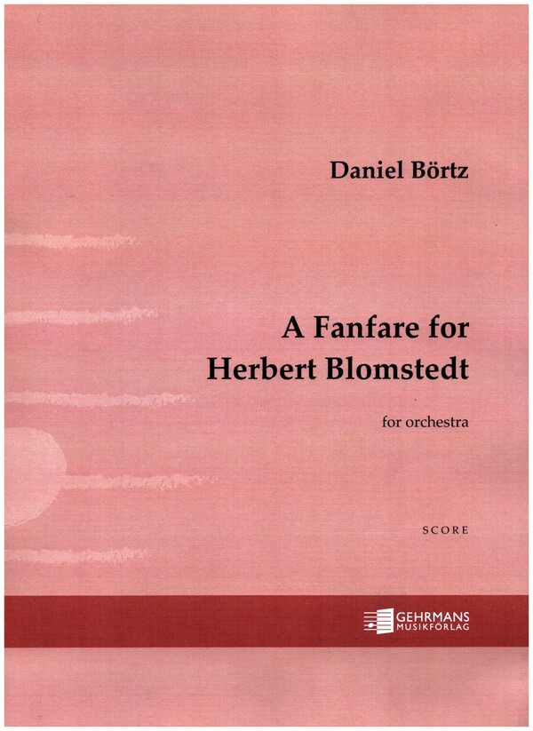 A Fanfare for Blomstedt  for orchestra  score