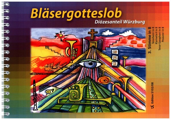 Bläsergotteslob Diözeseanteil Würzburg&nbsp;&nbsp;&nbsp;&nbsp;3.Stimme in (Tenorhorn 1, Klarinette 2, Tenor-Saxophon 1, Posaune in Bb 1)