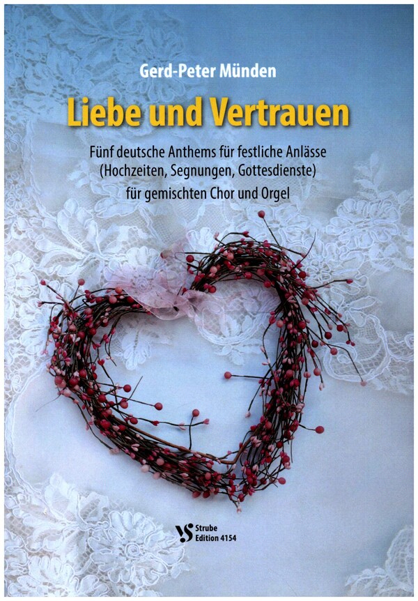 Liebe und Vertrauen  für gem Chor und Orgel  Partitur