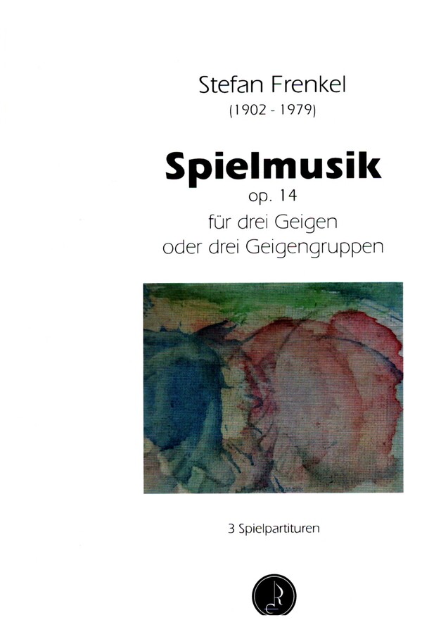 Spielmusik op.14&nbsp;&nbsp;für 3 Geigen oder 3 Geigengruppen&nbsp;&nbsp;3 Spielpartituren