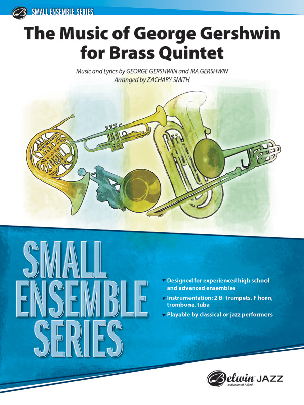 The Music of George Gershwin&nbsp;&nbsp;for brass quintet&nbsp;&nbsp;score and parts