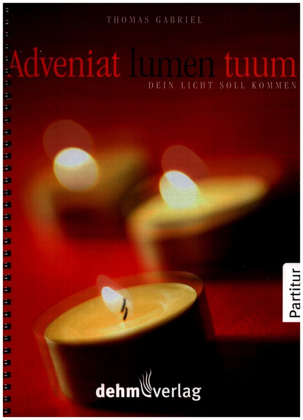 Adveniat lumen tuum - Dein Licht soll kommen!  für Solo, gem Chor (Gemeinde), Oboe, Klavier und Orgel  Partitur