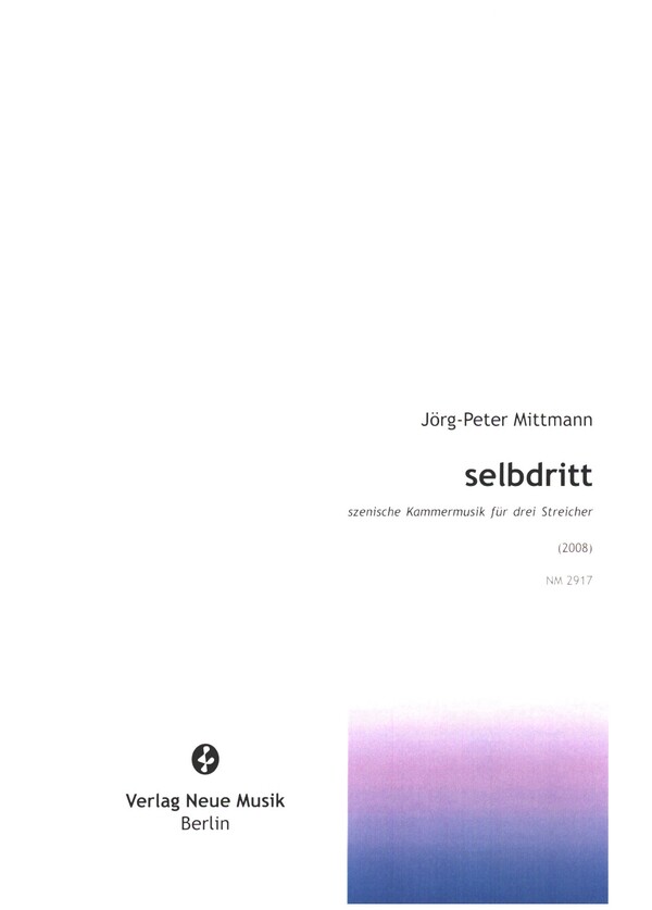 selbdritt (2008)  für 3 Streicher  3 Spielpartituren