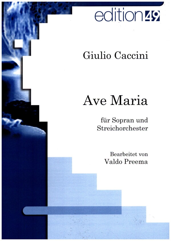 Ave Maria  für Sopran und Streichorchester  Partitur