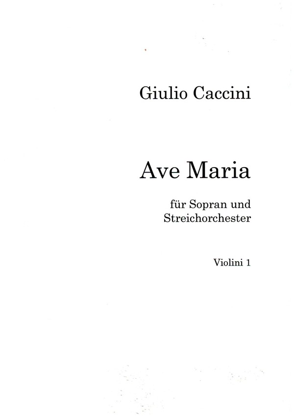 Ave Maria  für Sopran und Streichorchester  Violine 1