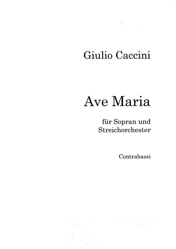 Ave Maria  für Sopran und Streichorchester  Kontrabass