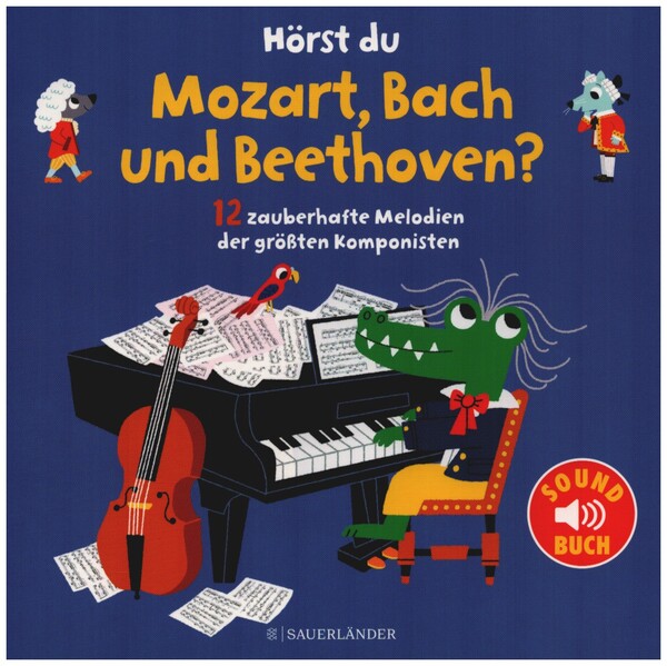 Hörst du Mozart, Bach und Beethoven? (+Soundchip)  Papp-Bilderbuch  