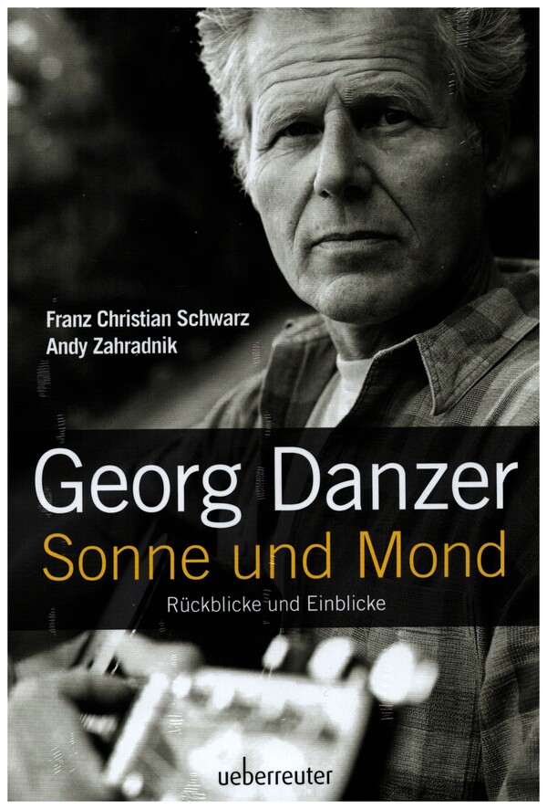 Georg Danzer - Sonne und Mond  Rückblicke und Einblicke  gebunden