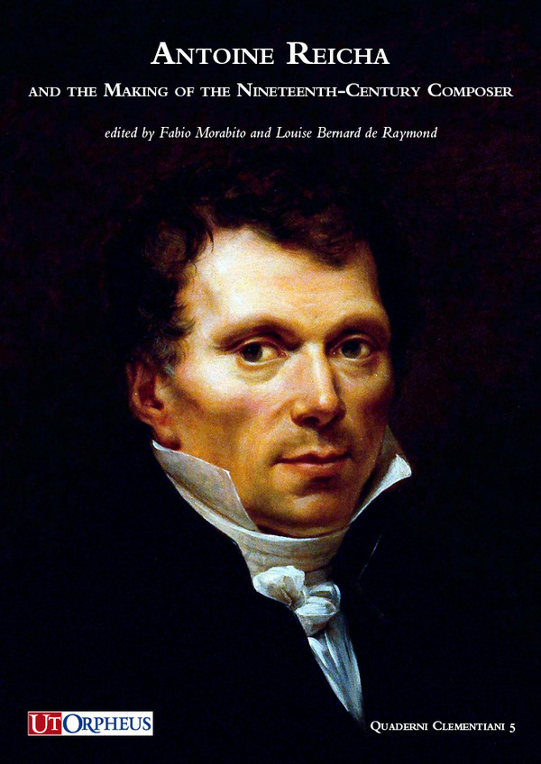 Antoine Reicha and the Making of the Nineteenth-Century Composer    