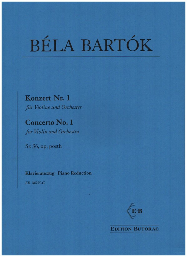 Konzert Nr.1 Sz.36 op.posth für Violine und Orchester&nbsp;&nbsp;für Violine und Klavier&nbsp;&nbsp;