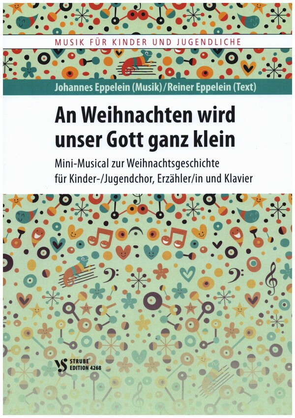 An Weihnachten wird unser Gott ganz klein&nbsp;&nbsp;für Kinder-/Jugendchor, Erzähler/in und Klavier&nbsp;&nbsp;Partitur