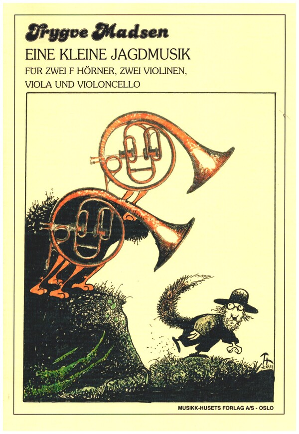 Eine kleine Jagdmusik  für 2 Hörner in F, 2 Violinen, Viola und Violoncello  Partitur und Stimmen