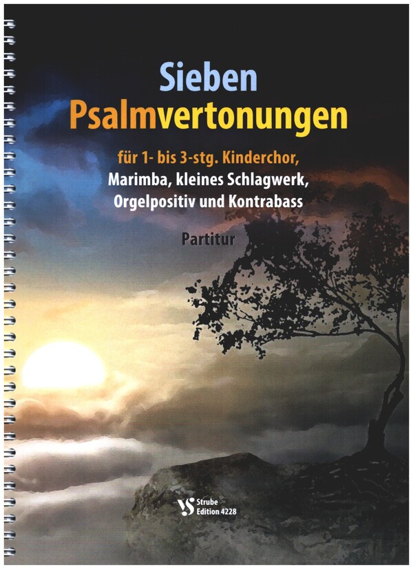 7 Psalmvertonungen&nbsp;&nbsp;für 1-3-stg. Kinderchor, Marimba, Schlagwerk, Orgelpositiv und KB&nbsp;&nbsp;Partitur