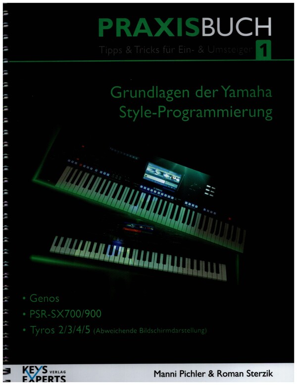 Das Praxisbuch Band 1  Grundlagen der Yamaha Style-Programmierung  