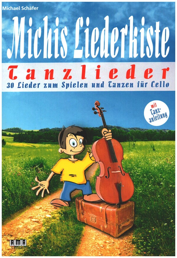 Michis Liederkiste - Tanzlieder  für Violoncello  