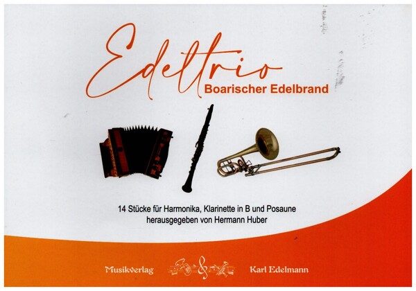 Edeltrio  für Harmonika, Klarinette in B und Posaune  Stimmen