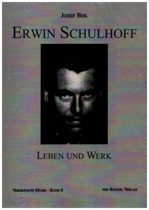 Erwin Schulhoff - Leben und Werk    