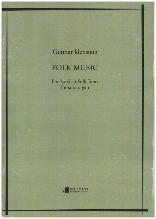 Folk Music - 10 swedish Folk Tunes&nbsp;&nbsp;for solo organ&nbsp;&nbsp;