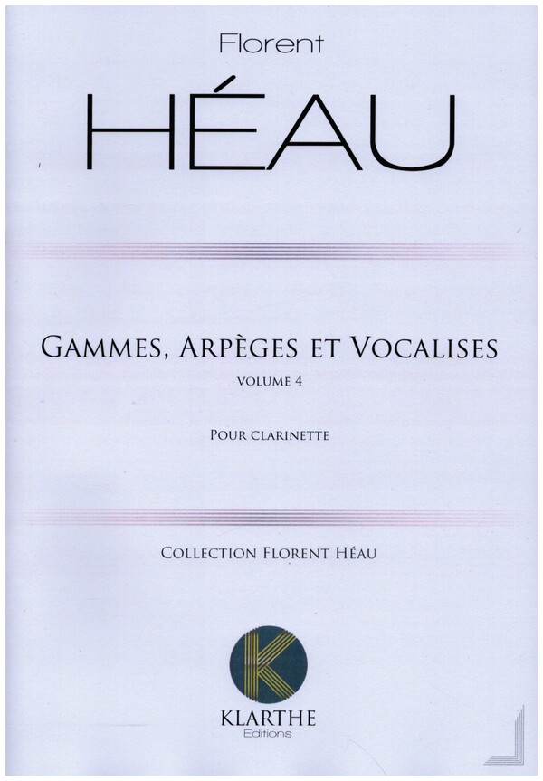 Gammes, Arpèges et Vocalises vol.4  pour clarinettte  