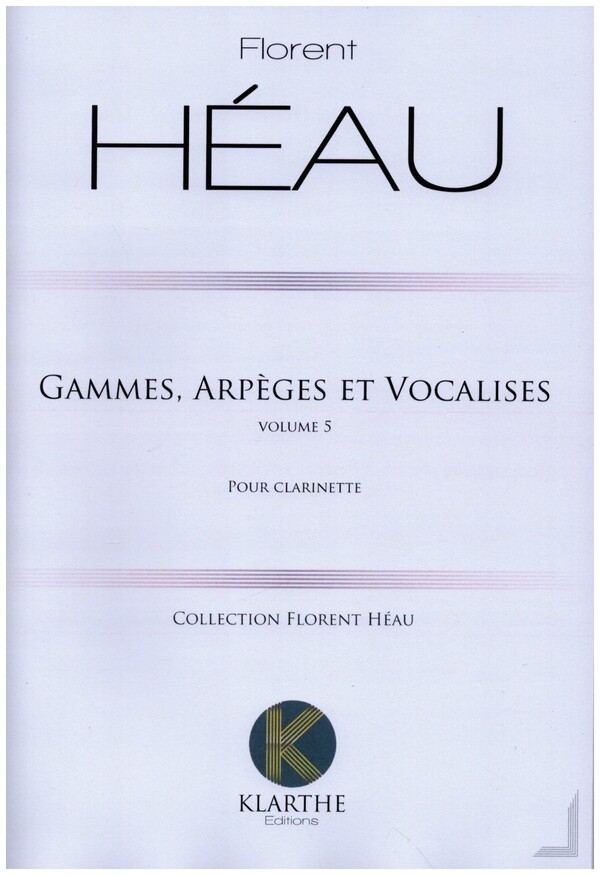 Gammes, Arpèges et Vocalises vol.5  pour clarinette  