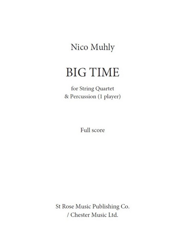 Big Time&nbsp;&nbsp;for string quartet and percussion&nbsp;&nbsp;score