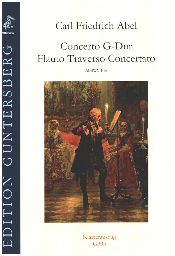 Concerto G-Dur AbelWV F16  für Flauto Traverso concertato und Orchester  Klavierauszug mit Solostimme