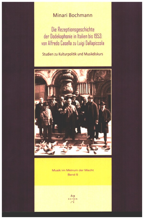 Die Rezeptionsgeschichte der Dodekaphonie in Italien bis 1953:  von Alfredo Casella zu Luigi Dallapiccola  