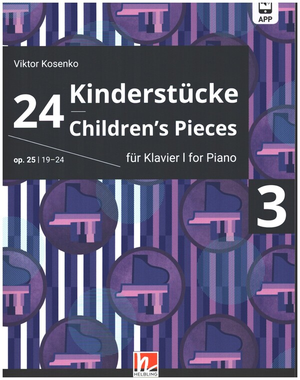 24 Kinderstücke op.25 Band 3 (Nr.19-24) (+APP)  für Klavier  