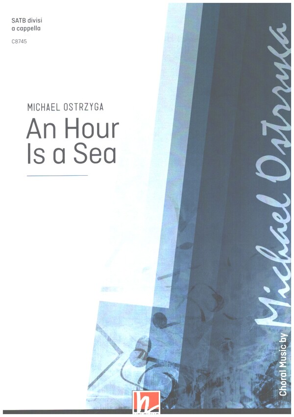 An Hour is a Sea  for mixed chorus divisi a cappella  score