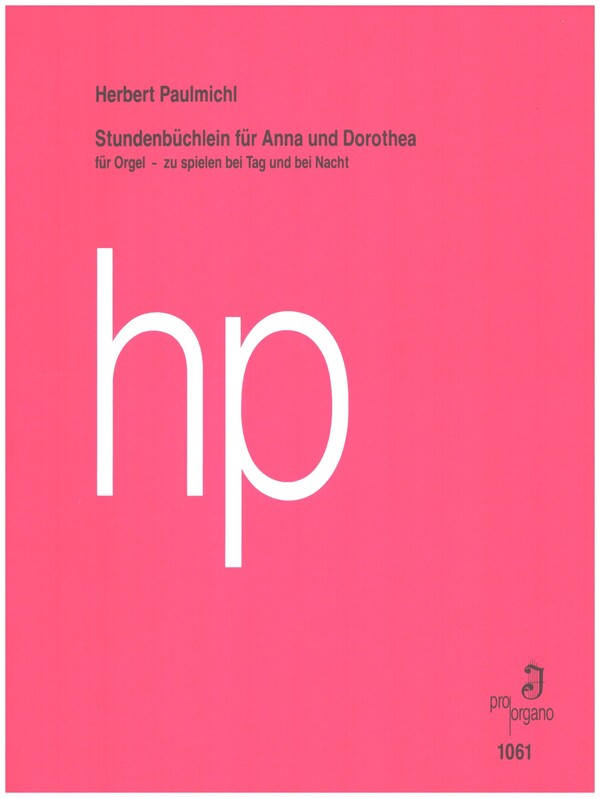 Stundenbüchlein für Anna und Dorothea&nbsp;&nbsp;für Orgel&nbsp;&nbsp;