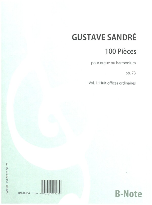 100 Pièces op.73 vol.1 (8 offices ordiinaires)  pour orgue ou harmonium  