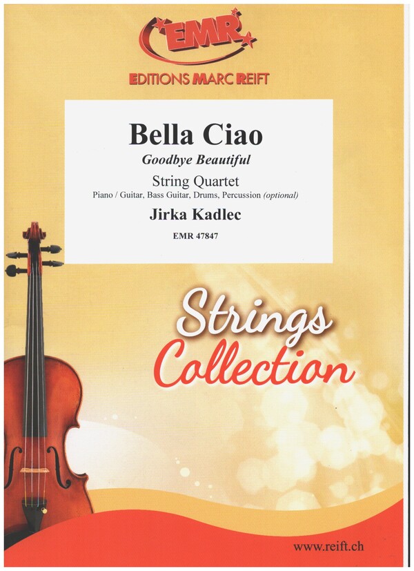 Bella ciao&nbsp;&nbsp;for string quartet (piano/guitar, bass guitar, drums, percussion opt.)&nbsp;&nbsp;score and parts