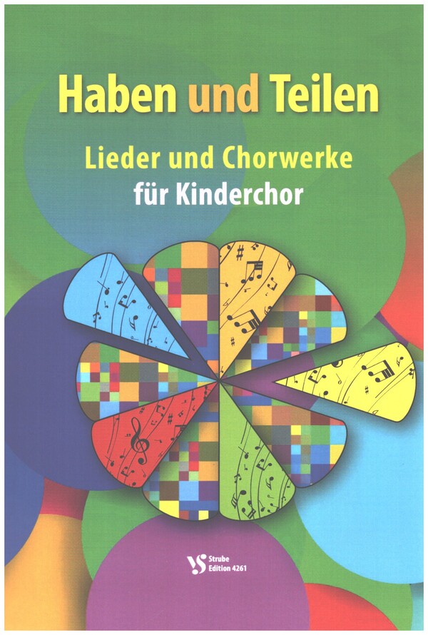 Haben und Teilen&nbsp;&nbsp;für Kinderchor und Instrumente&nbsp;&nbsp;Partitur