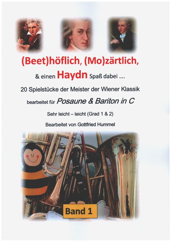 (Beet)höflich, (Mo)zärtlich, und einen Haydn Spass dabei... Band 1  für Posaune und Bariton in C  
