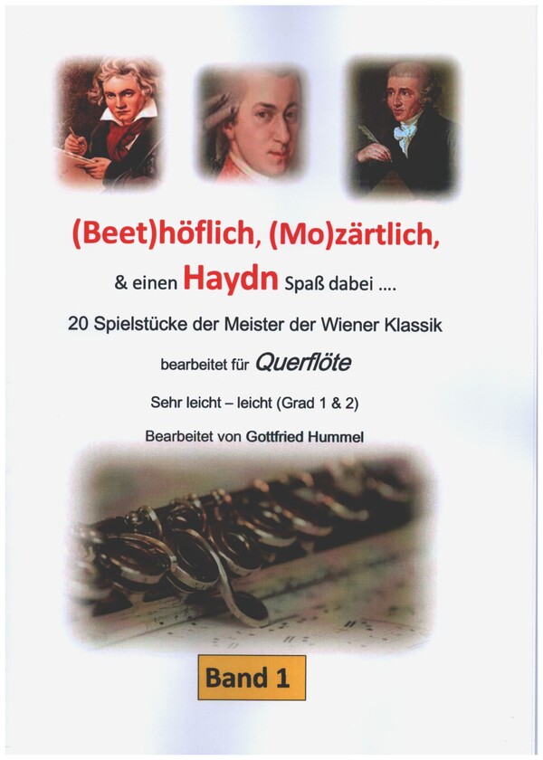 (Beet)höflich, (Mo)zärtlich, und einen Haydn Spass dabei... Band 1  für Querflöte  