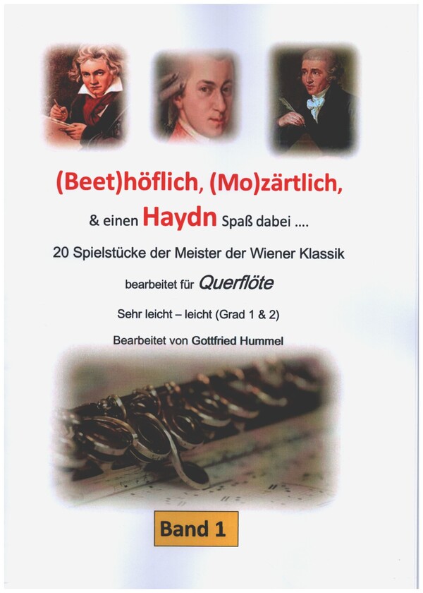 (Beet)höflich, (Mo)zärtlich, und einen Haydn Spass dabei... Band 1&nbsp;&nbsp;für Querflöte&nbsp;&nbsp;