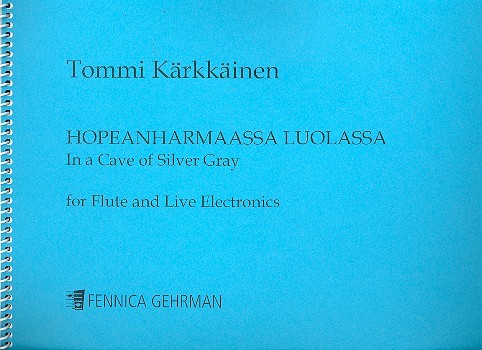 In a Cave of Silver Grey for flute and live  electronics  full score