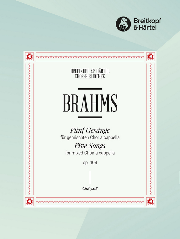 5 Gesänge op.104  für gem Chor (SAATBB) a cappella  Partitur
