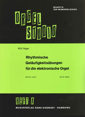 Rhythmische Geläufigkeitsübungen  Band B: für E-Orgel (leicht)  