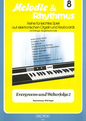 Evergreens und Welterfolge Band 2:&nbsp;&nbsp;für E-Orgel / Keyboard&nbsp;&nbsp;Melodie únd Rhythmus Band 8