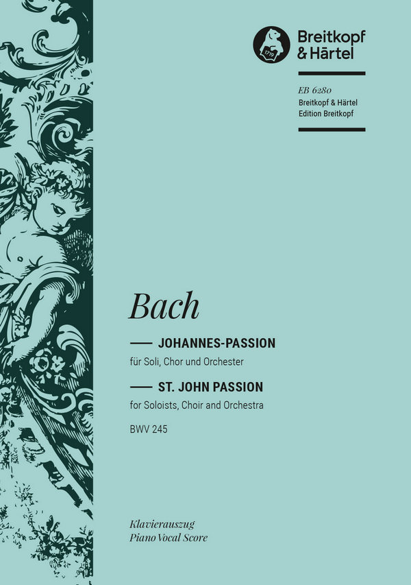Johannespassion BWV245&nbsp;&nbsp;für Soli, Chor und Orchester&nbsp;&nbsp;Klavierauszug