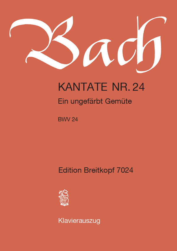 Ein ungefärbt Gemüte&nbsp;&nbsp;Kantate Nr.24 BWV24&nbsp;&nbsp;Klavierauszug (dt)