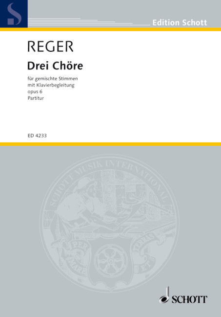 Drei Chöre op. 6&nbsp;&nbsp;für gemischten Chor (SATB) und Klavier&nbsp;&nbsp;Partitur - (= Klavierstimme)
