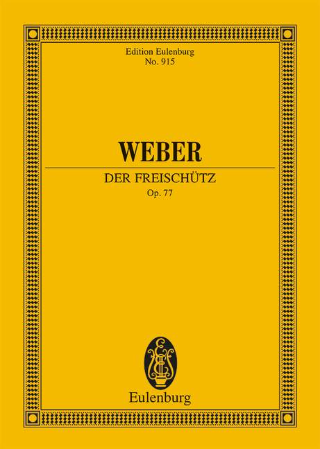 Der Freischütz  für Soli, Chor und Orchester  Studienpartitur