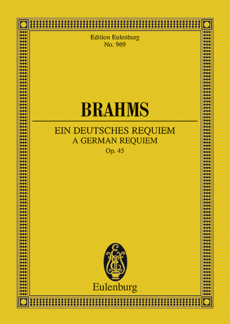 Ein deutsches Requiem op.45  für Soli, Chor und Orchester  Studienpartitur
