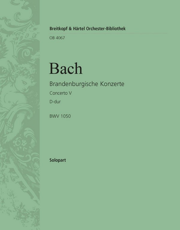 Brandenburgisches Konzert D-Dur Nr.5 BWV1050&nbsp;&nbsp;für Orchester&nbsp;&nbsp;Violine solo (principale)